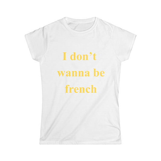 USER_005 - I DON'T WANNA BE FRENCH